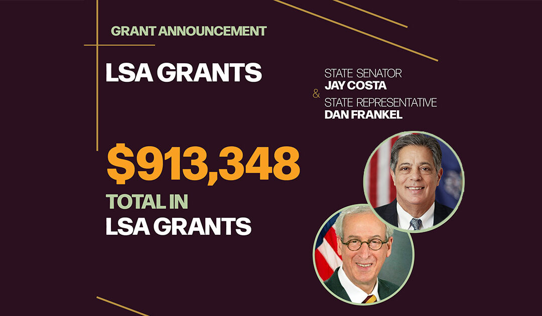 Jay Costa, Representative Dan Frankel Announce LSA Grant Awards Totaling over $900,000