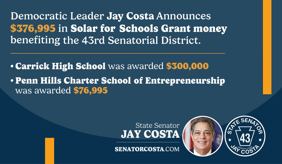 Senate Democratic Leader Jay Costa Announces Two Solar for Schools Grant Recipients in the 43rd Senatorial District