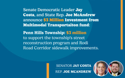 Sen. Jay Costa and Rep. Joe McAndrew Bring $3 Million Back to Help Penn Hills with Road Projects