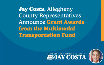 Senate Democratic Leader Jay Costa, Allegheny County Representatives Announce Grant Awards from the Multimodal Transportation Fund