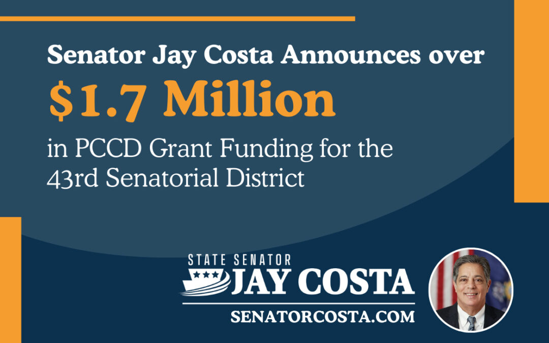 Senate Democratic Leader Jay Costa Announces Over $1.7 Million in PCCD Grant Funding for the 43rd Senatorial District